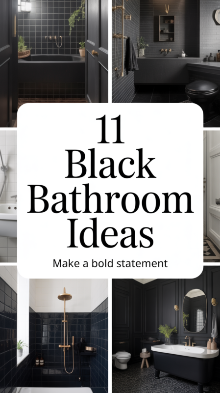 Pinterest pin featuring 11 black bathroom ideas including modern, dramatic, and luxury designs